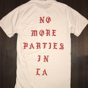 No More Parties In LA Shirt